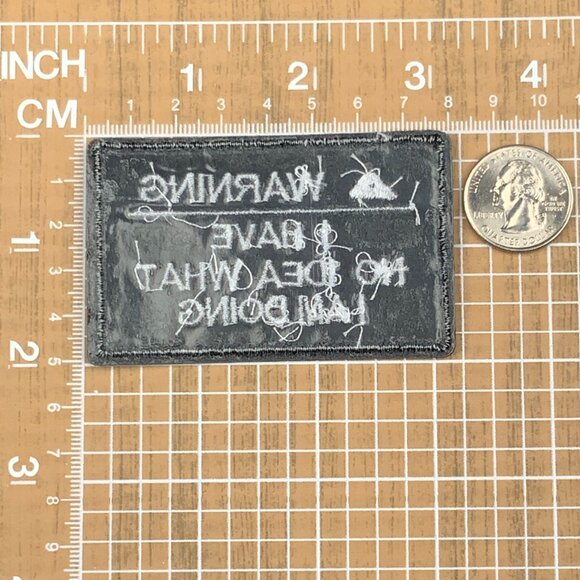 Warning I Have No Idea What I Am Doing Black White Embroidered Patch Funny - Picture 3 of 3